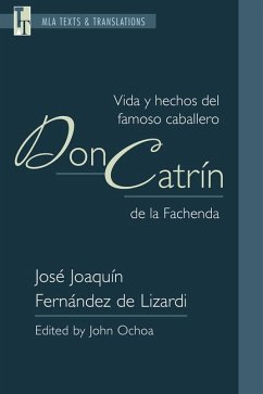 Vida Y Hechos del Famoso Caballero Don Catrín de la Fachenda - Lizardi, Jose Joaquin Fernandez de