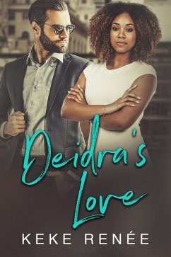 Deidra's Love (Love By Design, #3) (eBook, ePUB) - Renée, Keke