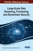 Large-Scale Data Streaming, Processing, and Blockchain Security
