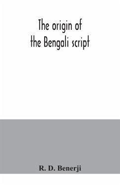 The origin of the Bengali script - D. Benerji, R.