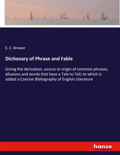 Dictionary of Phrase and Fable - Brewer, E. C.