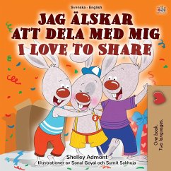 I Love to Share (Swedish English Bilingual Children's Book) - Admont, Shelley; Books, Kidkiddos