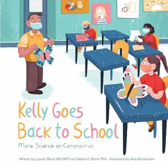 Kelly Goes Back to School: More Science on Coronavirus - Block, Lauren; Block, Adam