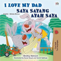 I Love My Dad (English Malay Bilingual Book for Kids) - Admont, Shelley; Books, Kidkiddos