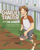 Charlie Tractor and The Garden