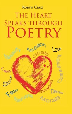 The Heart Speaks through Poetry - Cruz, Robyn