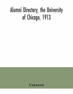 Alumni directory, the University of Chicago, 1913 - Unknown