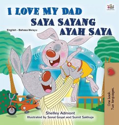 I Love My Dad (English Malay Bilingual Book for Kids) - Admont, Shelley; Books, Kidkiddos