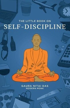 The Little Book on Self-Discipline - Das, Gaura Nitai