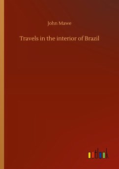 Travels in the interior of Brazil - Mawe, John