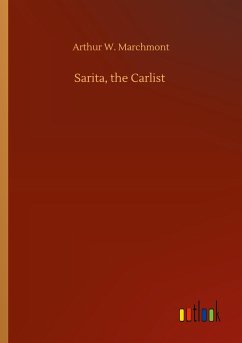 Sarita, the Carlist - Marchmont, Arthur W.