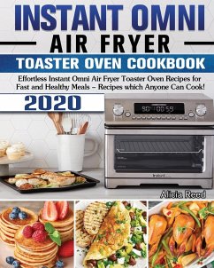 Instant Omni Air Fryer Toaster Oven Cookbook 2020 - Reed, Alicia