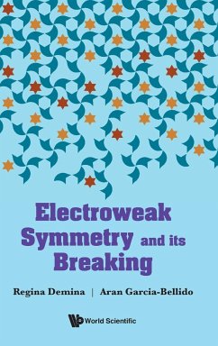 ELECTROWEAK SYMMETRY AND ITS BREAKING - Regina Demina & Aran Garcia-Bellido