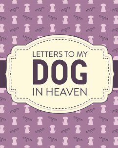 Letters To My Dog In Heaven - Larson, Patricia