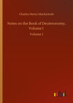 Notes on the Book of Deuteronomy, Volume I