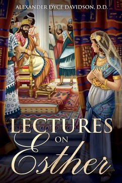 Lectures on Esther - Davidson, Alexander Dyce