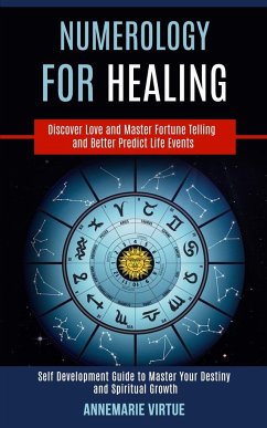 Numerology for Healing - Virtue, Annemarie