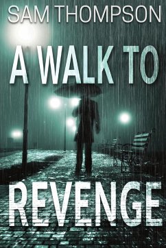 A Walk to Revenge - Thompson, Sam