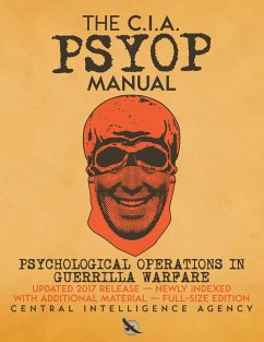 The CIA PSYOP Manual - Psychological Operations in Guerrilla Warfare - Agency, Central Intelligence