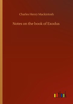 Notes on the book of Exodus - Mackintosh, Charles Henry