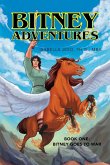 Bitney Adventures, Book One