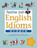 Teacher Josh: English Idioms: With Definitions in English and Mandarin