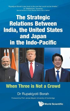 Strategic Relations Between India, the United States and Japan in the Indo-Pacific, The: When Three Is Not a Crowd