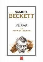 Felaket ve Sair Kisa Oyunlar - Beckett, Samuel