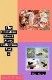 The Christian Short Story Collection Vol. 2 (eBook, ePUB)