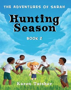 Hunting Season (The Adventures of Sarah, #2) (eBook, ePUB) - Tatsher, Karen