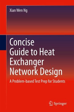 Concise Guide to Heat Exchanger Network Design (eBook, PDF) - Ng, Xian Wen