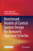 Benchmark Models of Control System Design for Remotely Operated Vehicles (eBook, PDF)