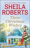 Three Christmas Wishes (eBook, ePUB)