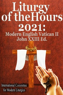 Liturgy of the Hours 2021 (eBook, ePUB) - for Modern Liturgics, International Committee