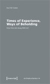 Times of Experience, Ways of Beholding (eBook, PDF)
