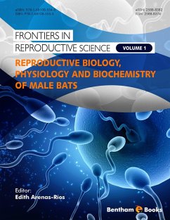 Reproductive Biology, Physiology and Biochemistry of Male Bats (eBook, ePUB)