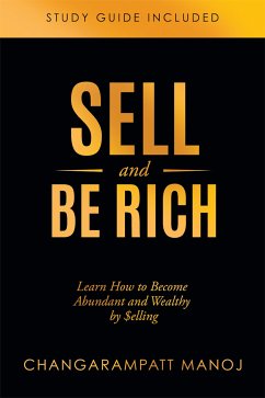 Sell And Be Rich (eBook, ePUB) - Manoj, Changarampatt