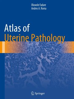 Atlas of Uterine Pathology - Fadare, Oluwole;Roma, Andres A.