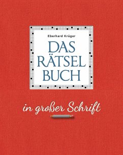 Das Rätselbuch in großer Schrift - Geschenkedition - Krüger, Eberhard
