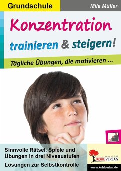 Konzentration trainieren & steigern! / Grundschule - Müller, Mila