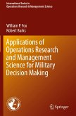 Applications of Operations Research and Management Science for Military Decision Making