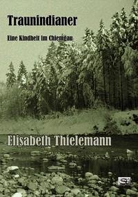 Traunindianer - Thielemann, Elisabeth