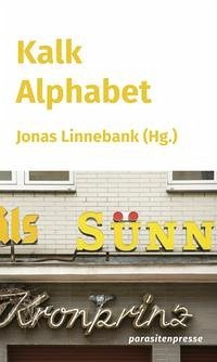 Kalk Alphabet - Linnebank, Jonas (Hg.)