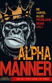Alpha-Männer - Die Wurzel aller Probleme dieser Welt (eBook, ePUB)