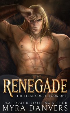 Renegade (The Feral Court, #1) (eBook, ePUB) - Danvers, Myra
