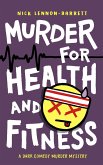 Murder for Health and Fitness (DCI Fenton Murder Trilogy, #2) (eBook, ePUB)