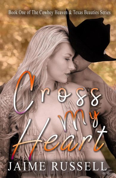 Cross My Heart (Cowboy Heaven and Texas Beauties) (eBook, ePUB)