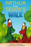 Arthur and Teddy's Walk (eBook, ePUB) Arthur and Teddy's Walk (eBook, ePUB)