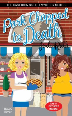 Pork Chopped to Death (The Cast Iron Skillet Mystery Series, #7) (eBook, ePUB) - Rath, Jodi