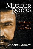 Murder Rocks: Alf Bolin and the Civil War